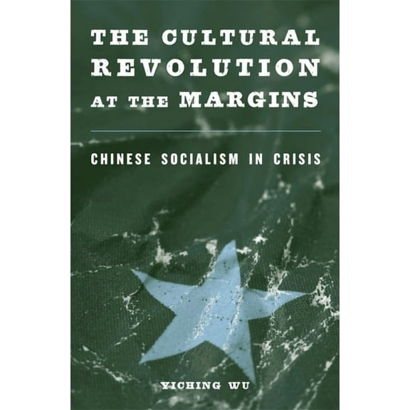 The Cultural Revolution at the Margins (Hardcover)