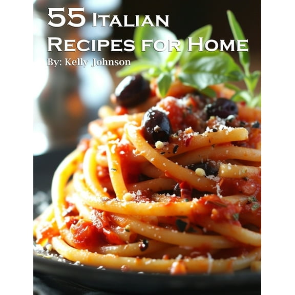 55 Italian Recipes for Home, (Paperback)