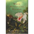 thumbnail image 1 of Pre-Owned When Mountains Walked Hardcover, 1 of 1