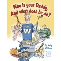 Who is your Daddy, And what does he do?, (Paperback)