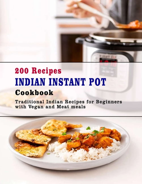 the indian instant pot cookbook