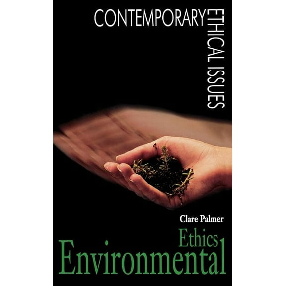Environmental Ethics: A Reference Handbook, (Hardcover)