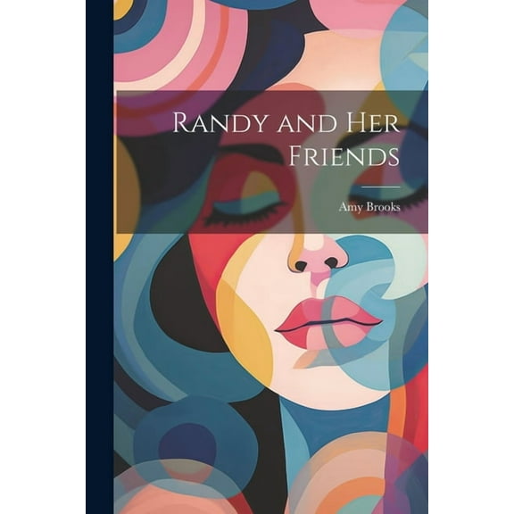 Randy and Her Friends, (Paperback)
