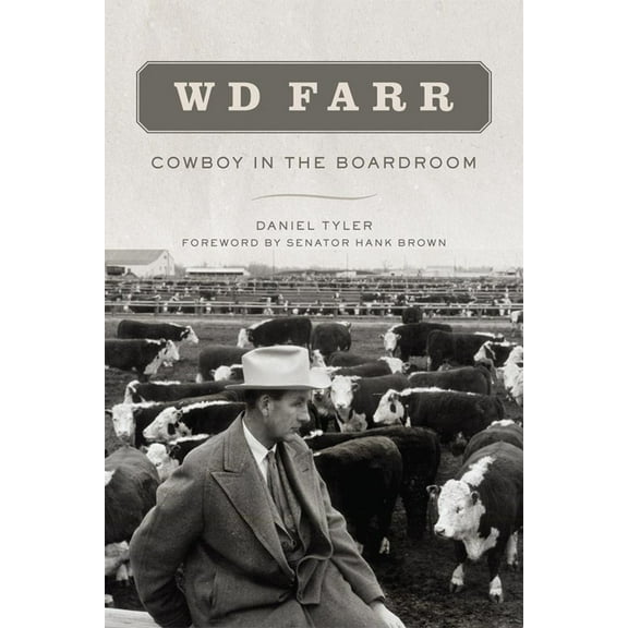 W D Farr: Cowboy in the Boardroom, (Paperback)