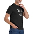 thumbnail image 5 of Graphic Tees Yeah No Funny T-shirts Men's Cotton Crewneck T-shirt, 5 of 8