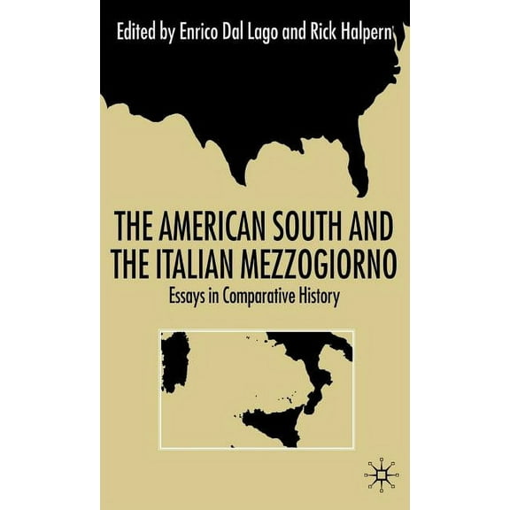 The American South and the Italian Mezzogiorno: Essays in Comparative History, (Hardcover)