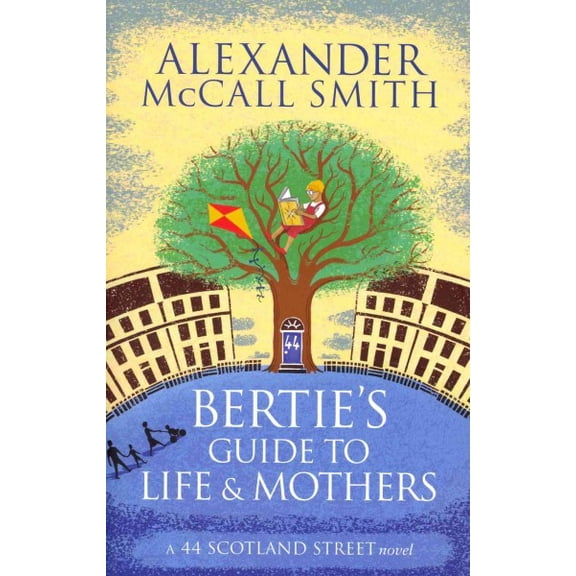 Bertie's Guide to Life and Mothers