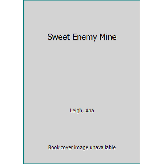 Pre-Owned Sweet Enemy Mine (Unknown) 0843931140 9780843931143