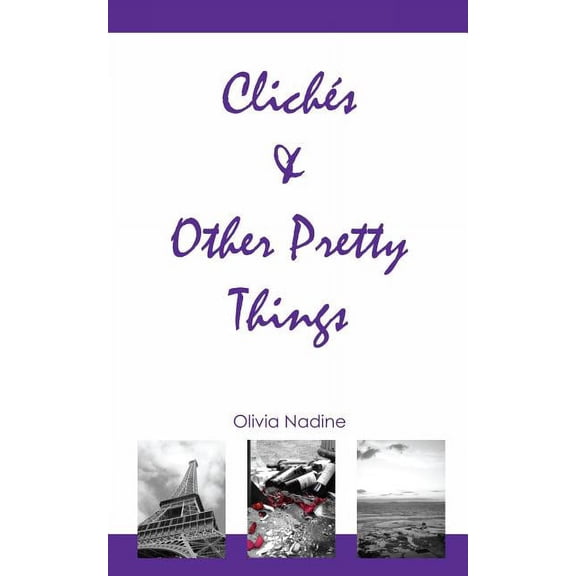 Cliches & Other Pretty Things