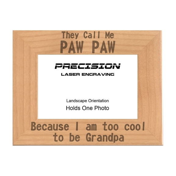PrecisionNC Funny Gifts for Grandpa Call Me Paw Paw Too Cool for Grandpa Engraved Natural Wood Picture Frame 4x6 Landscape