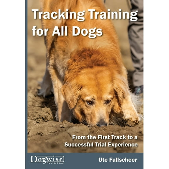 Tracking Training for All Dogs, (Paperback)