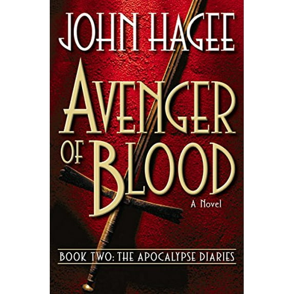 Pre-Owned Avenger of Blood: A Novel (Apocalypse Diaries, 2), 9780785267898, 0785267891, Hardcover,