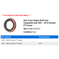 thumbnail image 2 of Auto Trans Output Shaft Seal - Compatible with 2001 - 2010 Chrysler PT Cruiser 2002 2003 2004 2005 2006 2007 2008 2009, 2 of 2