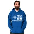 thumbnail image 5 of Never Trust An Atom Science Nerd Joke Hoodie Sweatshirt Women Men Brisco Brands M, 5 of 6
