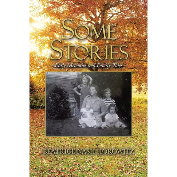 Some Stories: Early Memories and Family Tales (Paperback)