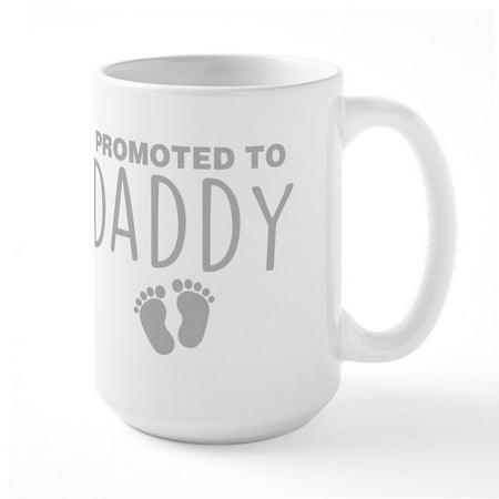 

CafePress - Promoted To Daddy - 15 oz Ceramic Large Mug