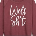 thumbnail image 3 of Instant Message - Well Sh-t - Women's Lightweight French Terry Long Sleeve Shirt, 3 of 6