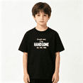 thumbnail image 2 of Trust Me Im Handsome Slogan Boys Graphic Tee, Funny Cool Kid Gift 100% Cotton Kids Short Sleeve T-Shirt 4-13Y, 2 of 5