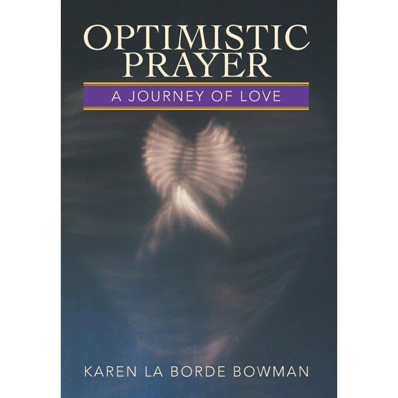 Optimistic Prayer: A Journey of Love (Hardcover)