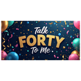 thumbnail image 2 of LUUFILx Talk Forty To Me Birthday Backdrop Celebration Banner Candy Decorations Photography Props Party Supplies Colorful Background, 2 of 8