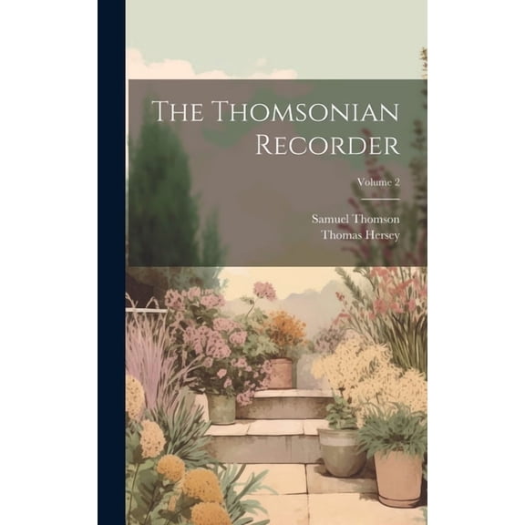The Thomsonian Recorder; Volume 2 (Hardcover)