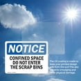 thumbnail image 6 of (2 Pack) Confined Space Do Not Enter The Scrap Bins OSHA Notice Sign, 6 of 7
