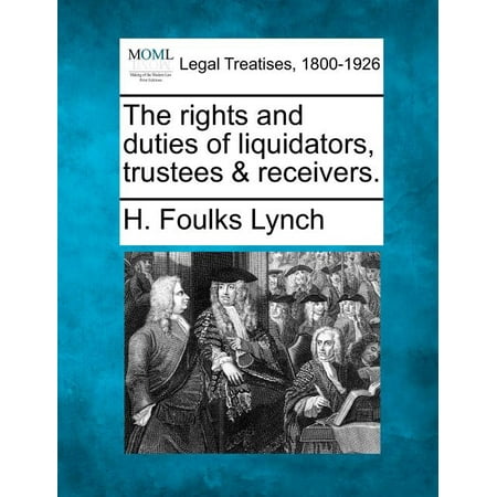 ISBN 9781240015771 product image for The Rights and Duties of Liquidators, Trustees & Receivers. | upcitemdb.com