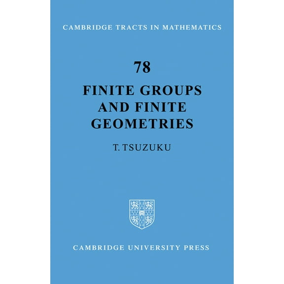Cambridge Tracts in Mathematics Finite Groups and Finite Geometries, Book 78, (Paperback)