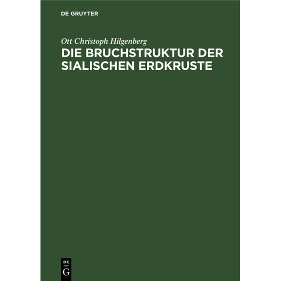 Die Bruchstruktur Der Sialischen Erdkruste, (Hardcover)