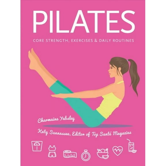 Health & Fitness: Pilates : Core Strength, Exercises, Daily Routines (Other)
