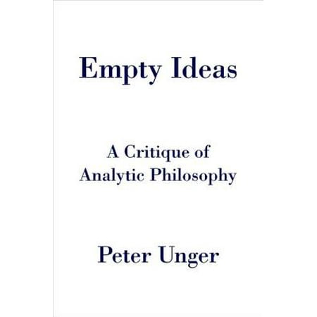 ideas critique empty ideas a critique of analytic philosophy walmart ideas critique empty ideas a critique of analytic philosophy walmart