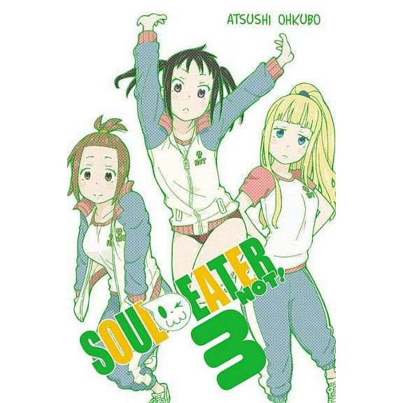 Soul Eater Not! Soul Eater Not!, Vol. 3, Book 3, (Paperback)