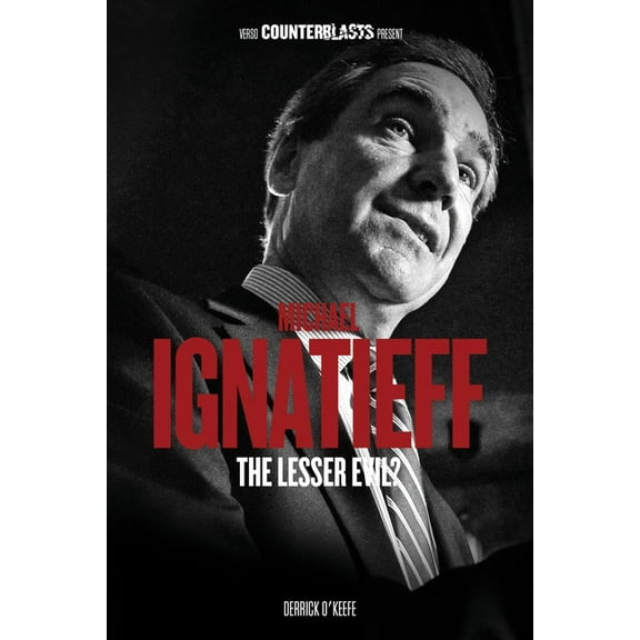 Counterblasts: Michael Ignatieff : The Lesser Evil? (Paperback)
