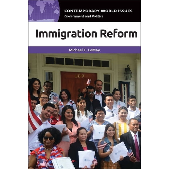 Contemporary World Issues (Hardcover) Immigration Reform: A Reference Handbook, (Hardcover)