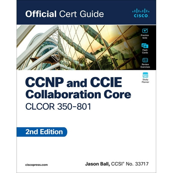 Official Cert Guide CCNP and CCIE Collaboration Core Clcor 350-801 Official Cert Guide, (Paperback)
