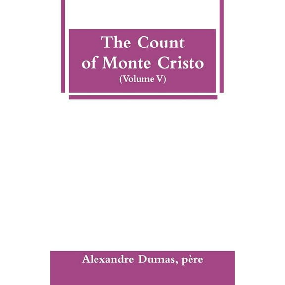 The Count of Monte Cristo (Volume V), (Paperback)