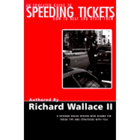 Pre-Owned An Educated Guide to Speeding Tickets: How to Beat & Avoid Them!!! (Paperback) 0965561089 9780965561082