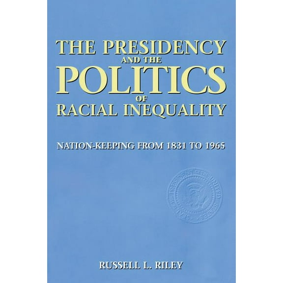Power, Conflict, and Democracy: American The Presidency and the Politics of Racial Inequality, (Paperback)