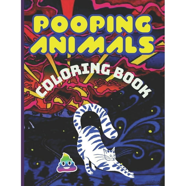 Pooping Animals Coloring Book: a funny coloring book for adults, over ...