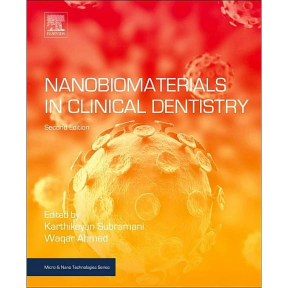 Micro and Nano Technologies Nanobiomaterials in Clinical Dentistry, (Paperback)