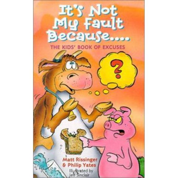 Pre-Owned It's Not My Fault Because...: The Kids' Book of Excuses, 9780806945613, 0806945613, Paperback,