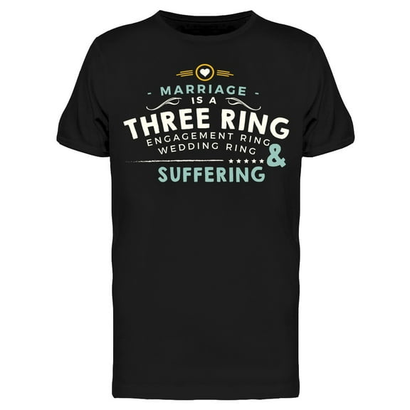 Marriage Is A Three Ring T-Shirt Men -Image by Shutterstock, Male Small