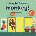 thumbnail image 1 of Pre-Owned I thought I saw a... Monkey! (Hardcover) by Ruth Symons, 1 of 1