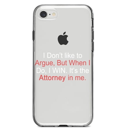 DistinctInk Clear Shockproof Hybrid Case for iPhone 7 8 SE (2020 Model) 4.7 Screen TPU Bumper Acrylic Back Tempered Glass Screen Protector - I Don t Like to Argue But I WIN Attorney