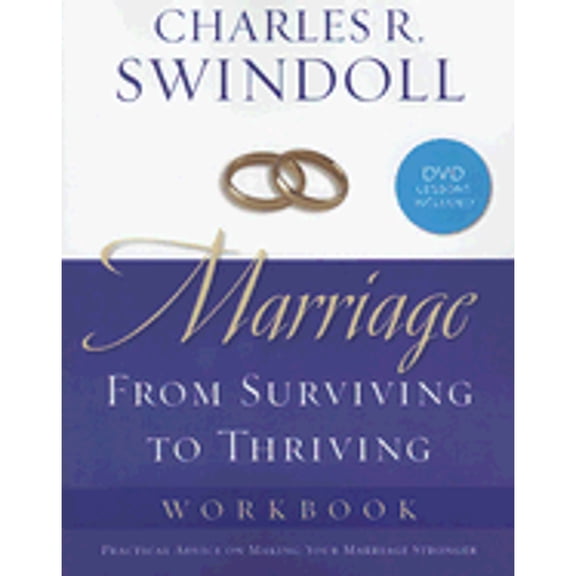 Marriage Workbook: From Surviving to Thriving (Paperback) by Dr. Charles R Swindoll