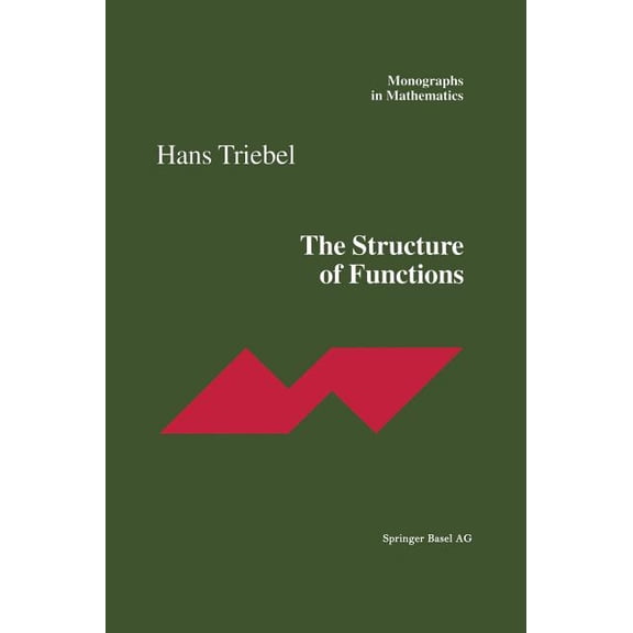 Monographs in Mathematics The Structure of Functions, Book 97, (Hardcover)