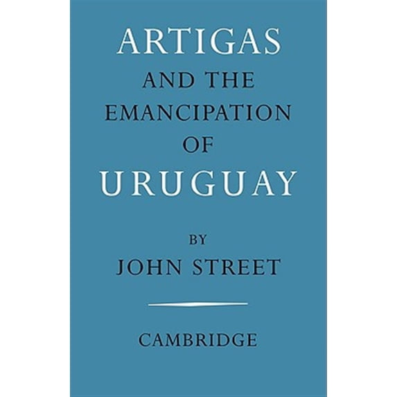 Pre-Owned Artigas and the Emancipation of Uruguay, (Paperback)