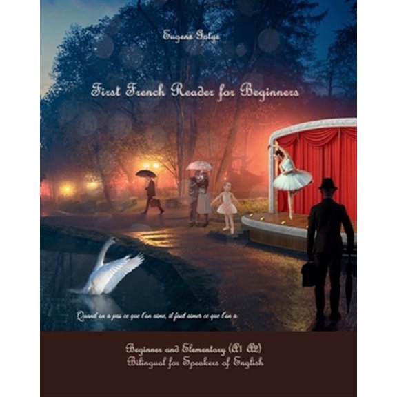 Pre-Owned First French Reader for Beginners: Bilingual for Speakers of English (Paperback) by Eugene Gotye