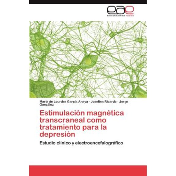 Estimulación magnética transcraneal como tratamiento para la depresión (Paperback)