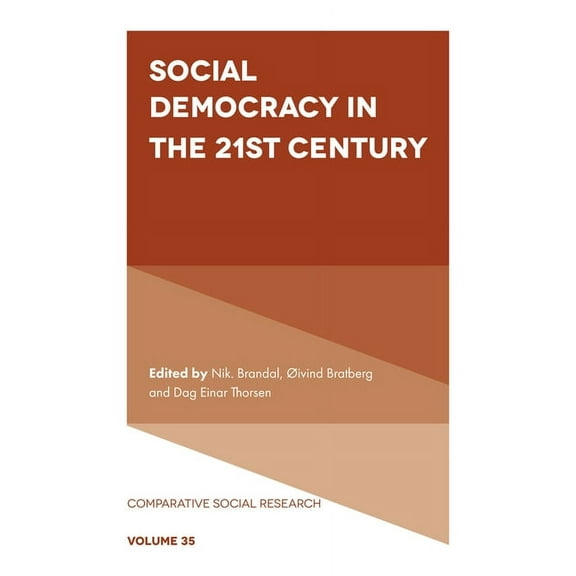 Comparative Social Research Social Democracy in the 21st Century, Book 35, (Paperback)